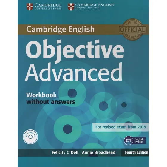 Objective Advanced (4/ed.) - Wbk Without Key W/cd - Felicity