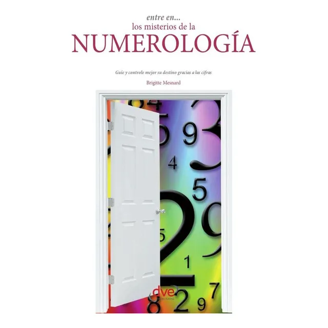 Entre En Los Misterios De La Numerología, De Brigitte Mesnard. Editorial De Vecchi, Tapa Blanda En Español, 2019