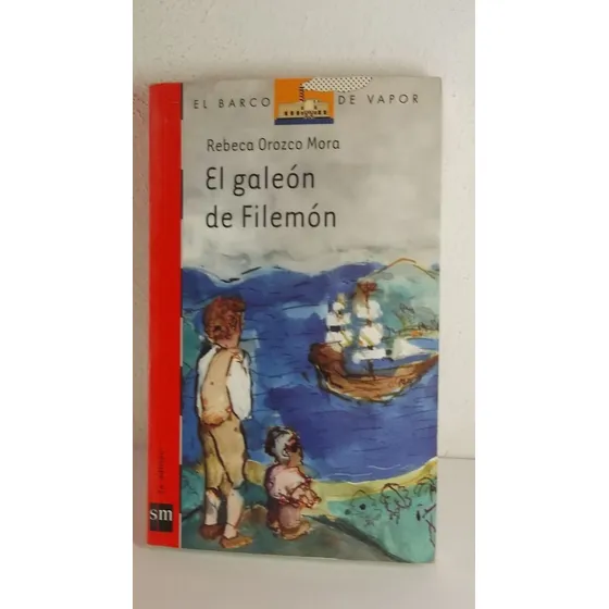 El Galeon De Filemon Rebeca Orozco Mora Libro