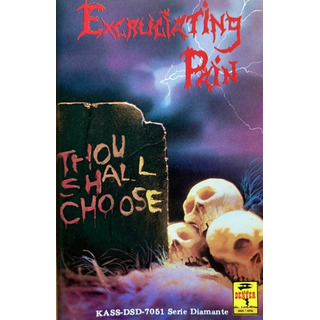 Excruciating Pain Thou Shall Choose Cassette Excruciating Pain Thou Shall Choose Cassette