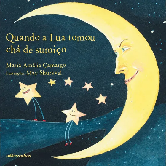 Quando a Lua Tomou Chá de Sumiço de Maria Camargo Capa Dura Português