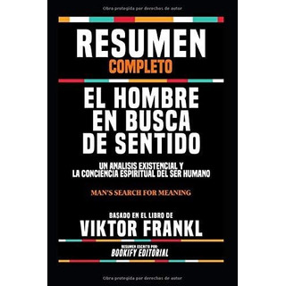 Libro: Resumen Completo El Hombre En Busca De Sentido: Un A Libro: Resumen Completo El Hombre En Busca De Sentido: Un A