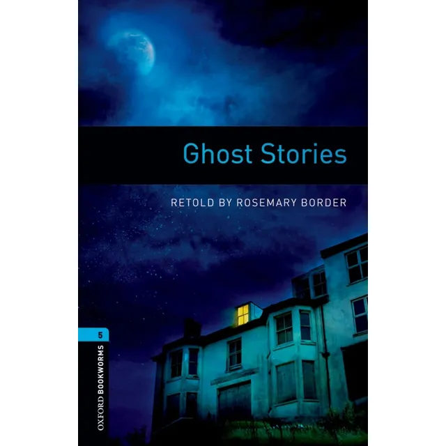 Oxford Bookworms 5 Ghost Stories Mp3 Pack Rosemary Border