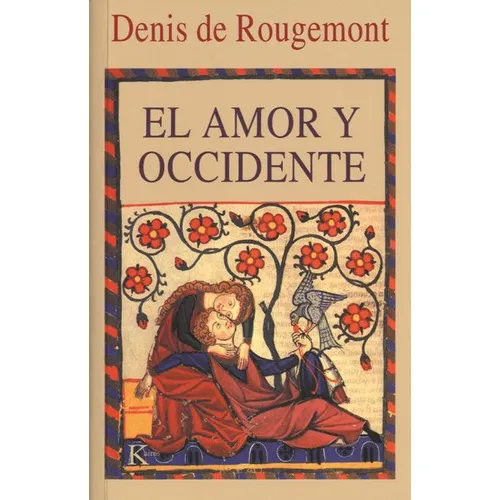 Amor Y Occidente, El, De Denis De Rougemont. Editorial Kairos, Edición 1 En Español