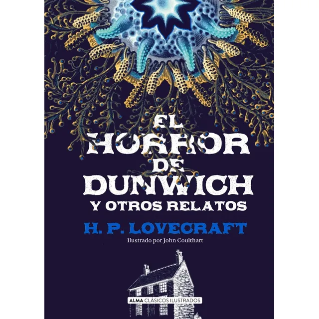 El Horror De Dunwich - Lovecraft, H.p. - Alma Edit.