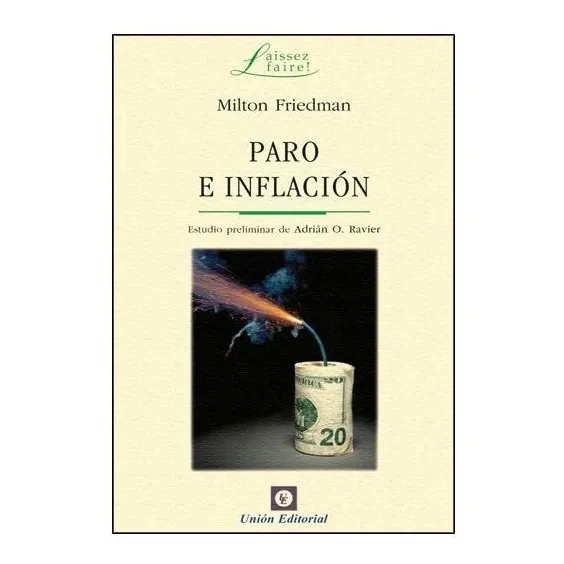 Paro E Inflación Milton Friedman Unión Editorial