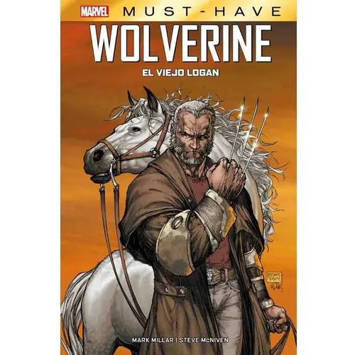 Marvel Must-have: Wolverine: El Viejo Logan, De Mark Millar. Serie Marvel Must-have, Vol. 5. Editorial Panini, Tapa Dura, Edición 1 En Castellano, 2023