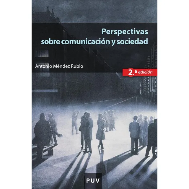 Perspectivas Sobre Comunicación Y Sociedad (2ª Ed.)