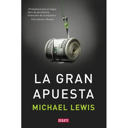 La Gran Apuesta, De Lewis, Michael. Editorial Debate, Tapa Blanda En Español