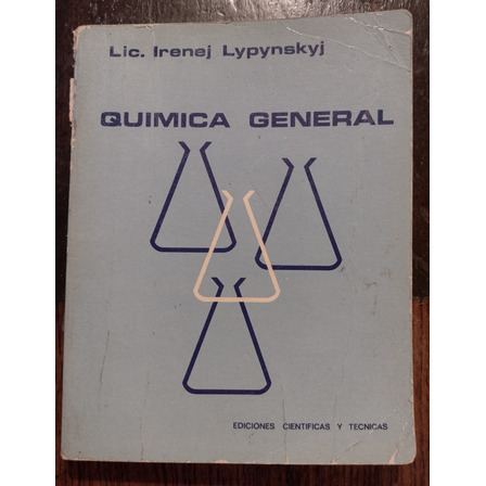 Química General Irenej Lypynskyj - Ed Científicas Y Técnicas Química General Irenej Lypynskyj - Ed Científicas Y Técnicas