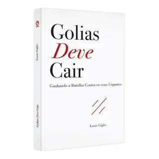 Livro Golias Deve Cair - Louie Giglio Livro Golias Deve Cair - Louie Giglio