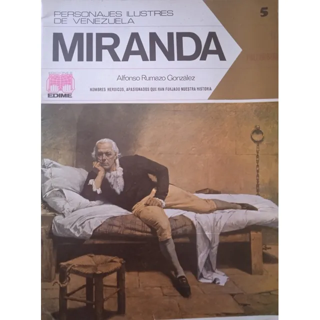 Francisco De Miranda (biografía Ilustrada) Alfonso Rumazo G.