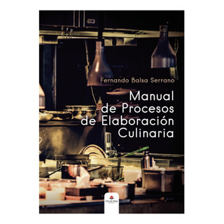 Libro: Manual De Procesos De Elaboración Culinaria (spanish Libro: Manual De Procesos De Elaboración Culinaria (spanish