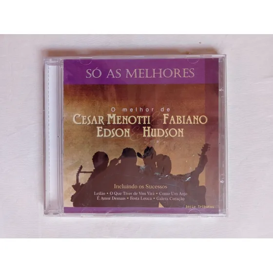 Cd César Menotti E Fabiano / Edson E Hudson / Só As Melhores