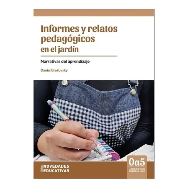 Informes Y Relatos Pedagógicos En El Jardín - Brailovsky Ne