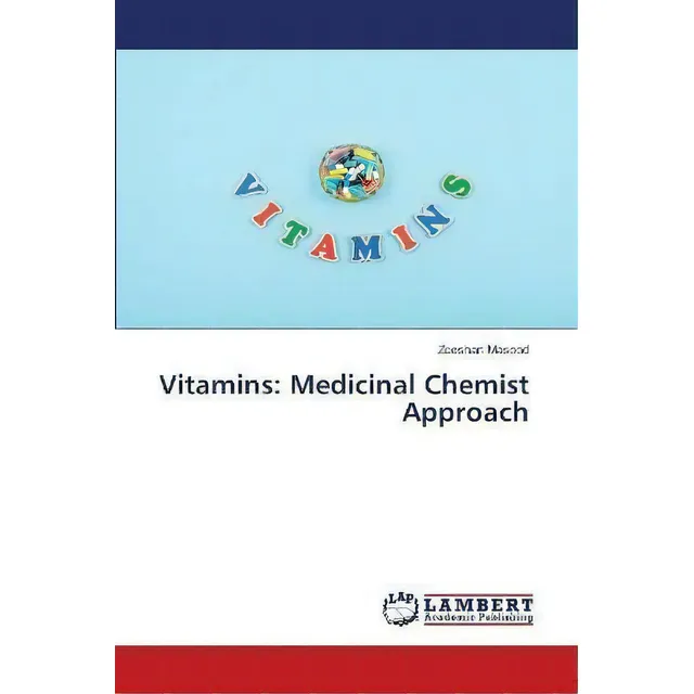 Vitamins : Medicinal Chemist Approach, De Zeeshan Masood., Vol. 1. Editorial Lap Lambert Academic Publishing, Tapa Blanda En Inglés