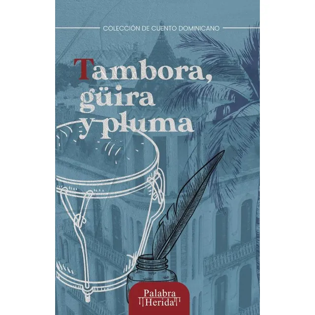Tambora, Güira Y Pluma, De , Juan Estebangiraldo Ospina
