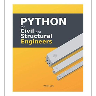 Livro: Python Para Engenheiros Civis E Estruturais Livro: Python Para Engenheiros Civis E Estruturais