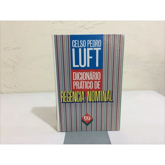 Dicionário Prático De Regência Nominal De Celso Pedro Luft Pela Atica (1998)