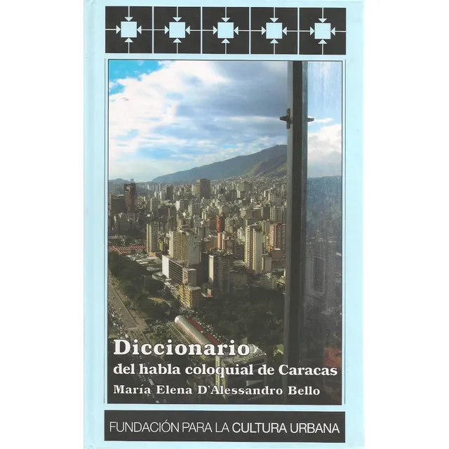 Diccionario Del Habla Coloquial De Caracas, D´alessandro Fcu