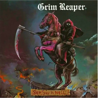 Grim Reaper - See You In Hell (lp Vinil 180g Novo) Grim Reaper - See You In Hell (lp Vinil 180g Novo)