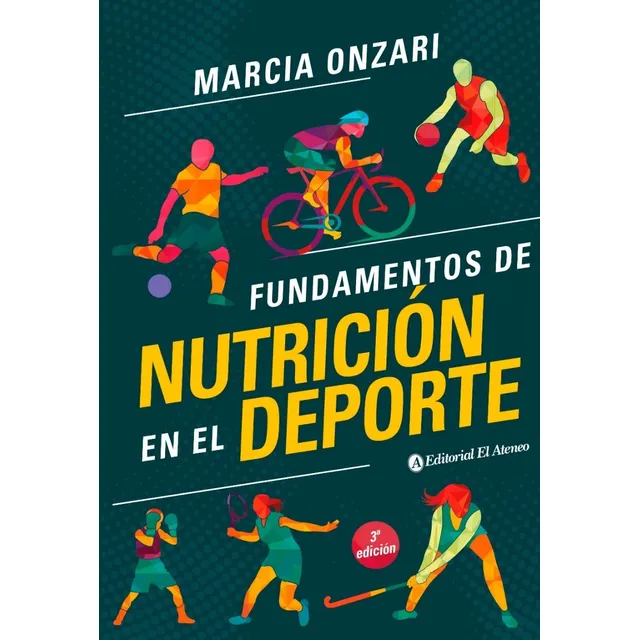 Fundamentos De Nutricion En El Deporte 3ra Ed. Marcia Onzari
