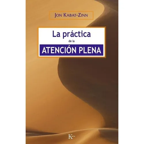 Libro - Practica De La Atencion Plena, La Ed.arg.
