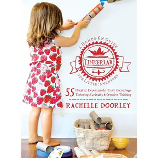 Tinkerlab: A Hands-on Guide For Little Inventors Tinkerlab: A Hands-on Guide For Little Inventors