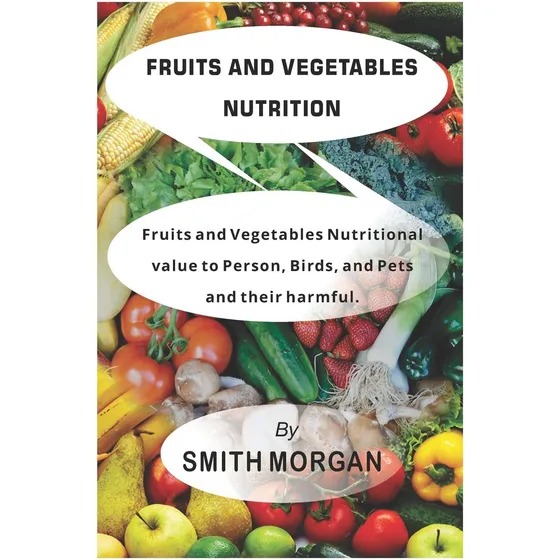 Libro: Fruits And Vegetables Nutrition: Fruits And Vegetable