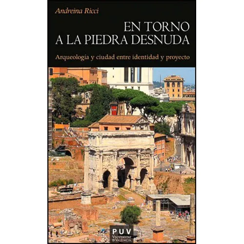 En Torno A La Piedra Desnuda, De Andreina Ricci Y Otros. Editorial Publicacions De La Universitat De València, Tapa Blanda, En Español, 2013