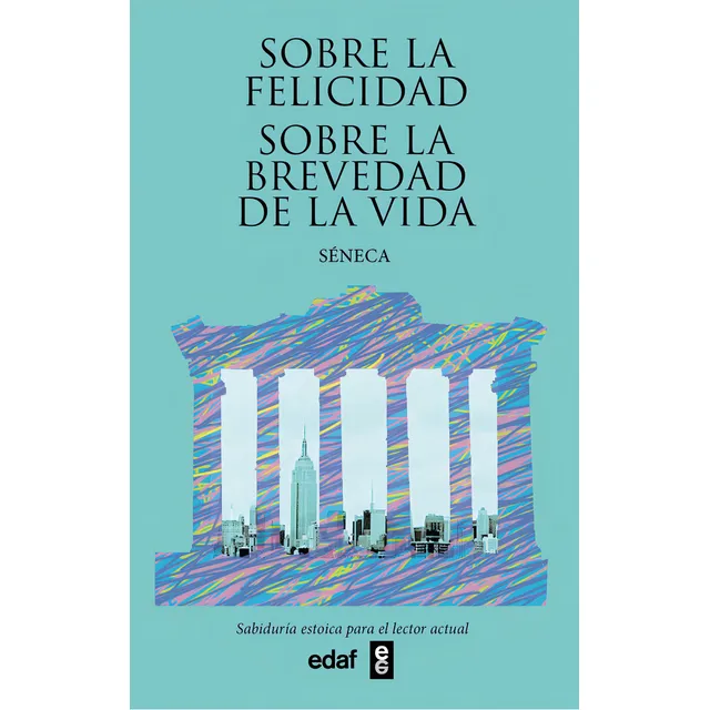 Libro Sobre La Felicidad Sobre La Brevedad De La Vida