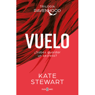 Libro Vuelo - Trilogía Ravenhood 1 - Kate Stewart - Plaza & Janes Libro Vuelo - Trilogía Ravenhood 1 - Kate Stewart - Plaza & Janes