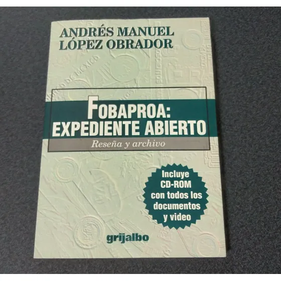 Andrés Manuel Lopez Obrador. Fobaproa. Expediente A