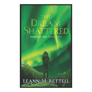 Libro: The Dream Shattered (hands Of Time) Libro: The Dream Shattered (hands Of Time)