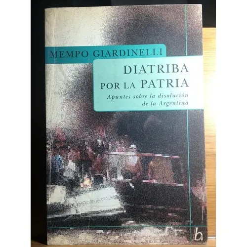 Diatriba Por La Patria - Mempo Giardinelli