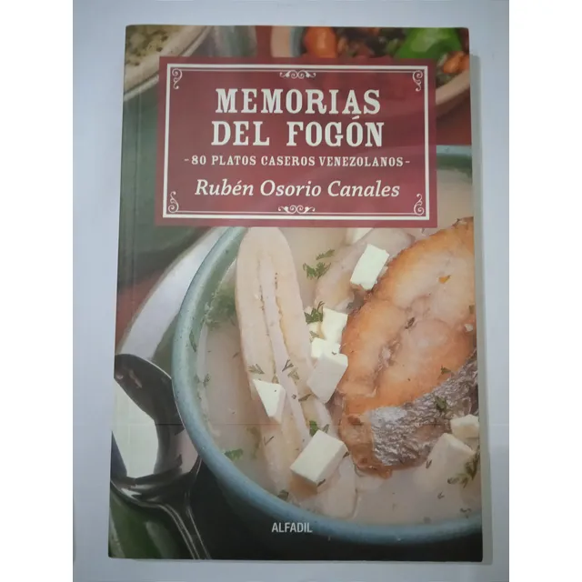 Memorias Del Fogón 80 Platos Caseros Venezolanos R. Osorio C