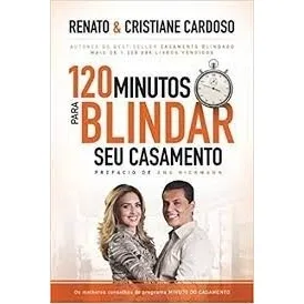 Livro 120 Minutos Para Blindar Seu C Renato E Cristiane