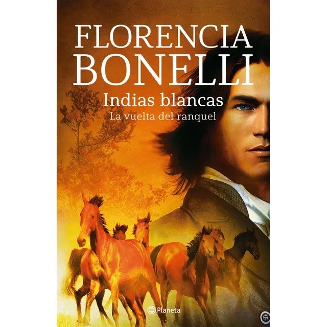 Indias Blancas - La Vuelta Del Ranquel - Bonelli