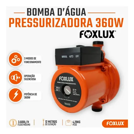 Bomba Pressurizadora de Água Foxlux 360W 220V 3600L/h 12mca Pressão para Chuveiro Torneira e Aquecedor Residencial
