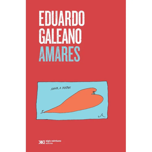 Amares - Eduardo Galeano