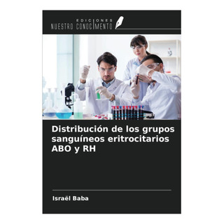 Libro: Distribución De Los Grupos Sanguíneos Eritrocitarios Libro: Distribución De Los Grupos Sanguíneos Eritrocitarios