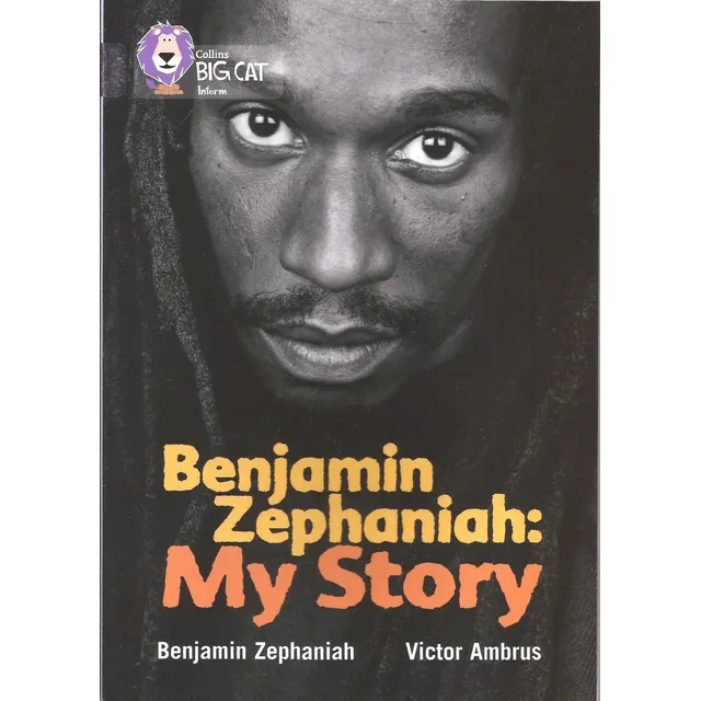 Benjamin Zephaniah:my Story - Band 17 - Big Cat