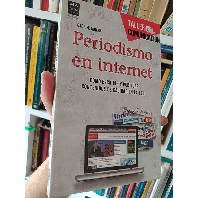 Periodismo En Internet: Cómo Escribir Y Publicar Contenidos 