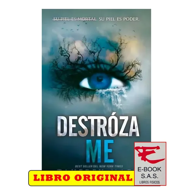 Destrózame, De Tahereh Mafi., Vol. 1. Editorial Empresa Activa, Tapa Blanda, Edición 2022 En Español, 2022