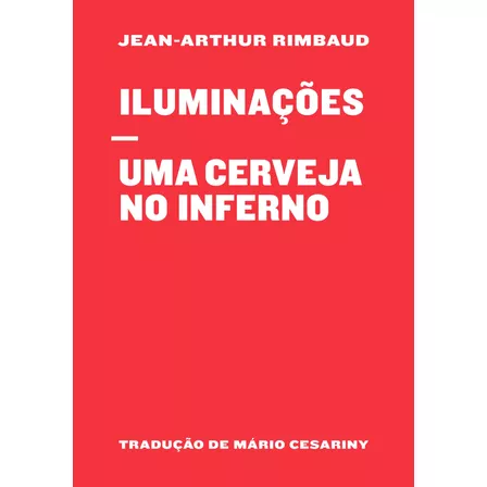 Iluminações / Uma cerveja no inferno, de Rimbaud, Jean-Arthur. Editora BRO Global Distribuidora Ltda, capa mole em francés/português, 2021