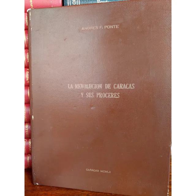 La Revolución De Caracas Y Sus Próceres 
