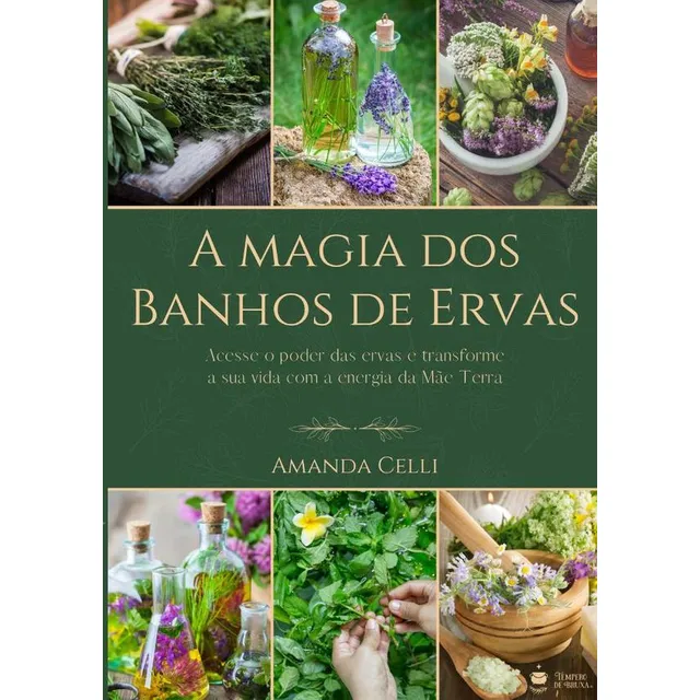 A Magia Dos Banhos De Ervas, De Amanda Celli