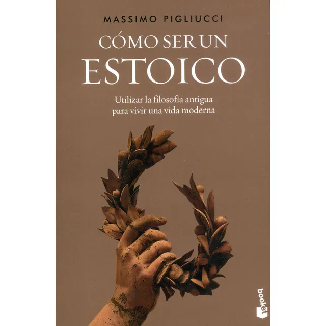 Cómo ser un estoico: Utilizar la filosofía antigua para vivir una vida moderna, de Massimo Pigliucci. 6287574168, vol. 1. Editorial Editorial Grupo Planeta, tapa blanda, edición 2022 en español, 2022