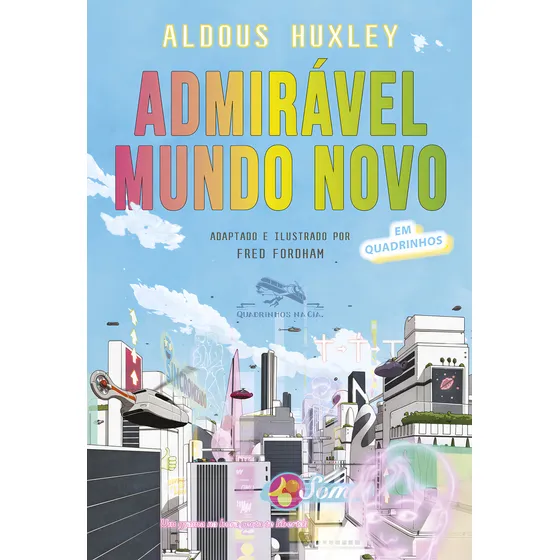 Admirável mundo novo (Edição em quadrinhos), de Aldous Huxley. Editora Quadrinhos na Cia, capa mole em português
