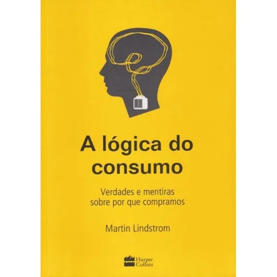 Logica Do Consumo, A